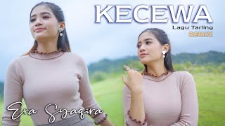 KECEWA  (dj remix) - Era Syaqira   //   lagu TARLING