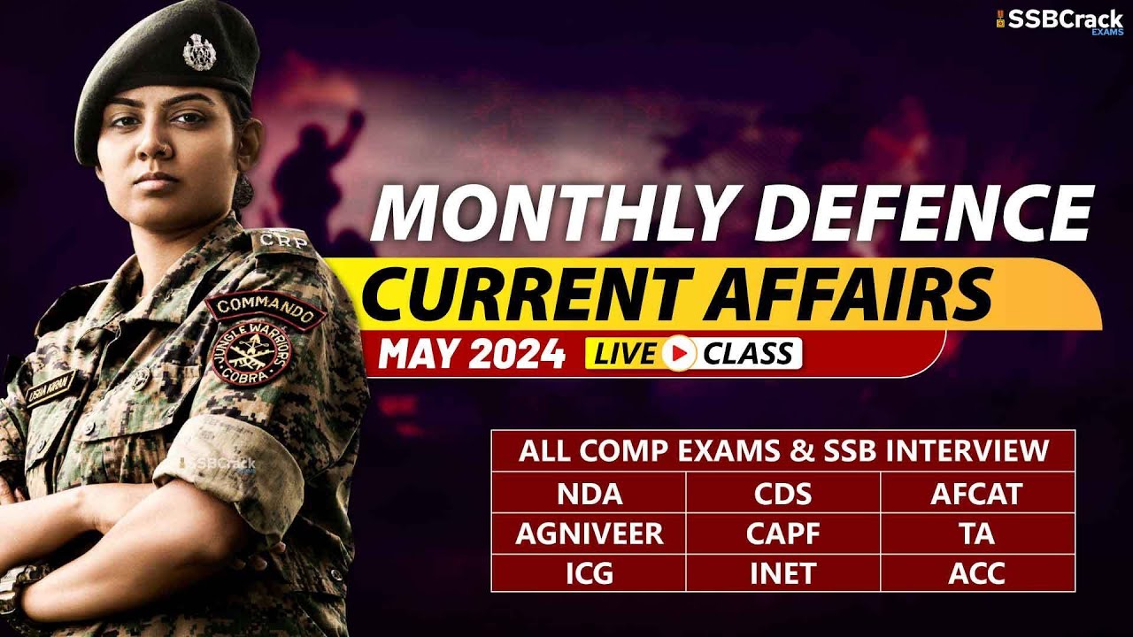 Monthly Defence Current Affairs For NDA CDS AFCAT SSB Interview | May ...