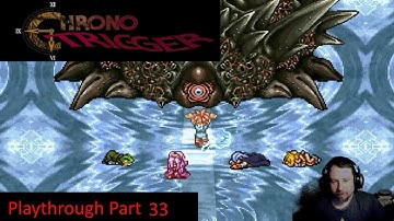 Chrono Trigger playthrough part 33