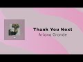 Ariana Grande -  Thank U , Next ( Lirik Terjemahan)
