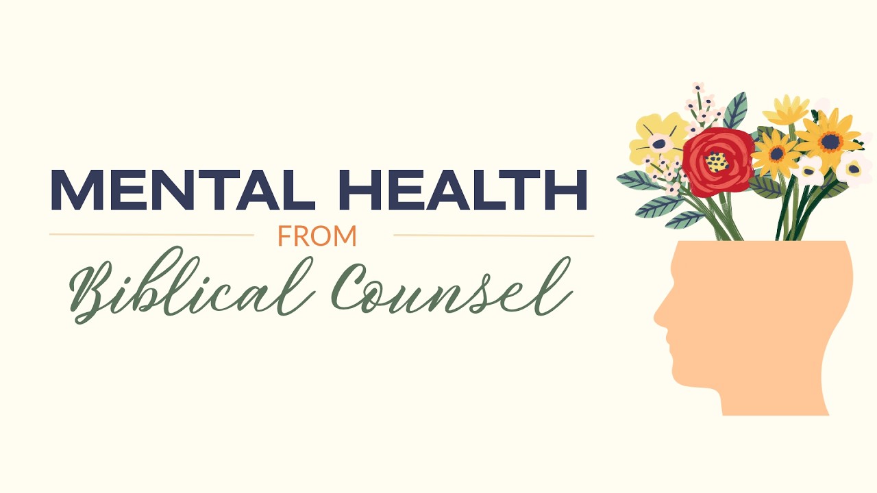 Mental Health from Biblical Counsel - October 11, 2026