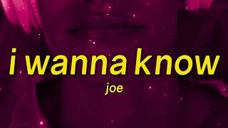 Joe - I Wanna Know (Lyrics)