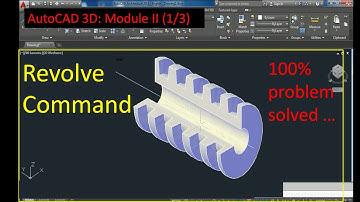 How to Use Revolve Command In AutoCAD 3D : Module 2 (Lecture 1 of 3)