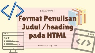 Format Penulisan Heading h1 sampai h6 pada HTML | Belajar HTML 7