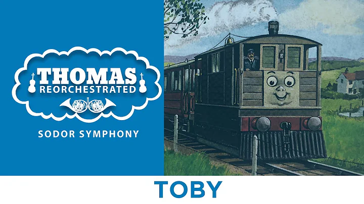 Toby (From "Thomas Reorchestrated: Sodor Symphony")