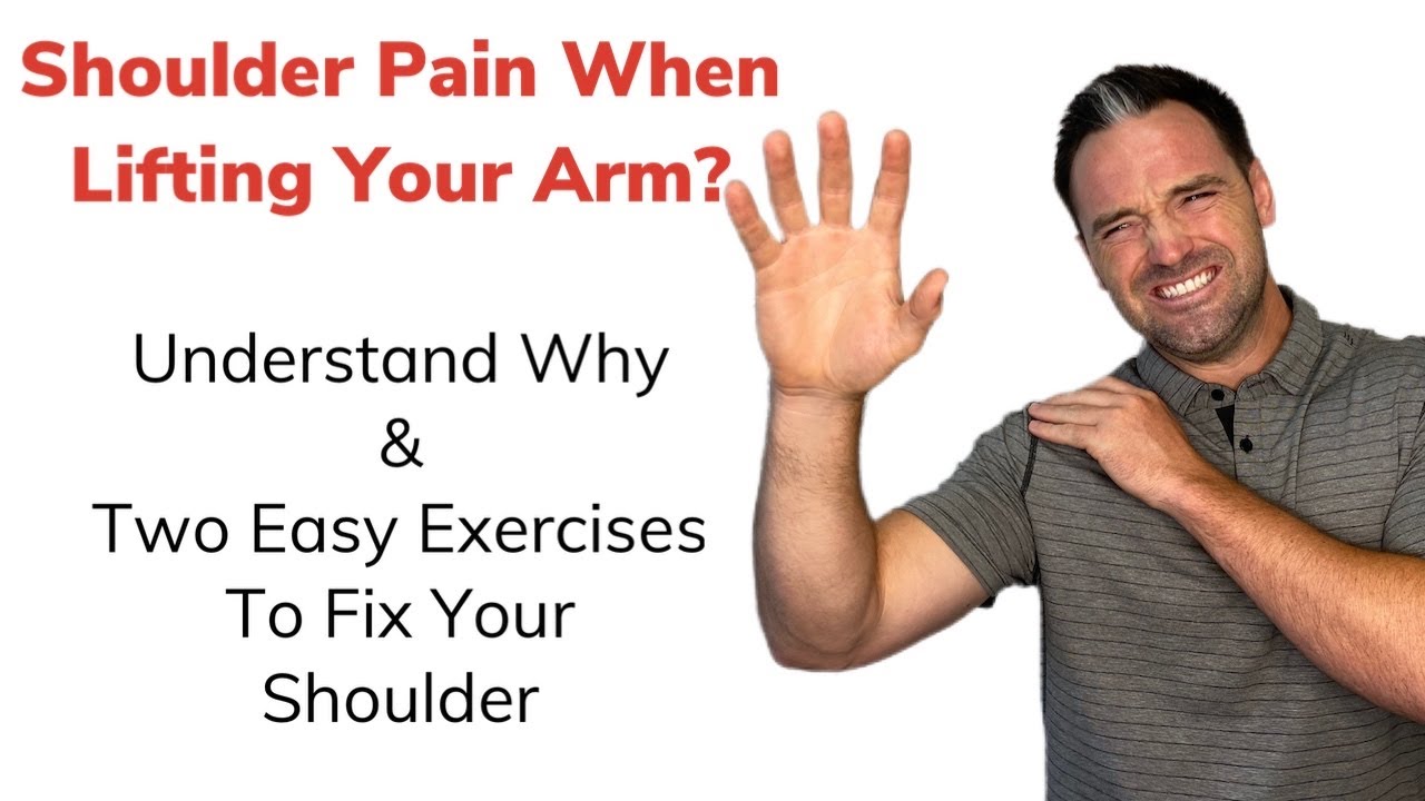 DO YOU HAVE SHOULDER PAIN WHEN YOU LIFT YOUR ARM? - YouTube