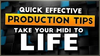 Take your MIDI to Life | Production Tips #9 [Ableton]