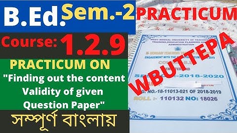 B.Ed. (Sem.-2) Practicum Course:1.2.9 Finding out the content Validity of given Question.. WBUTTEPA