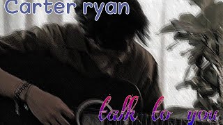talk to you - carter ryan (speed up) and lyric by yacine eazy Resimi
