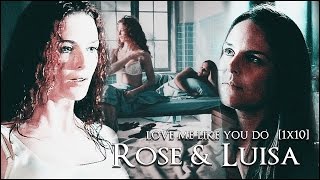 Rose U0026 Luisa  Love Me Like You Do 1x10