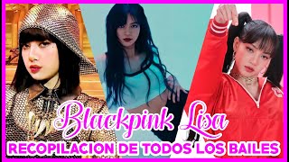 BLACKPINK LISA TODOS LOS BAILES / BLACKPIN LISA DANCE COMPILATION