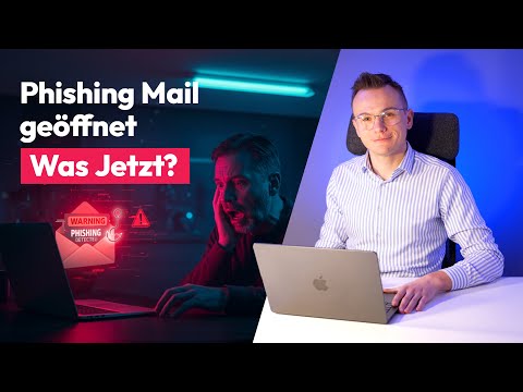 Was ist, wenn ich eine Phishing Mail geöffnet habe? – So müssen Sie jetzt handeln