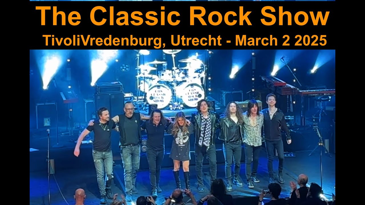 The Classic Rock Show - full concert at TivoliVredenburg, Utrecht March 2 2025