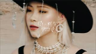 Itzy - Not Shy (sped up)