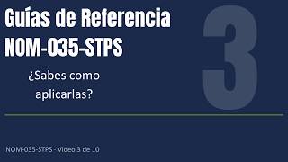 Las Guías de Referencia NOM-035: cómo aplicar los cuestionarios oficiales | Video 3 de 10