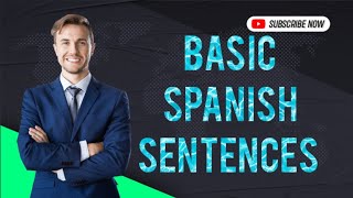 Learn quick Spanish ! Basic Spanish Sentences !