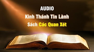 Các Quan Xét - Audio Sách Kinh Thánh Tin Lành | Faith Audio