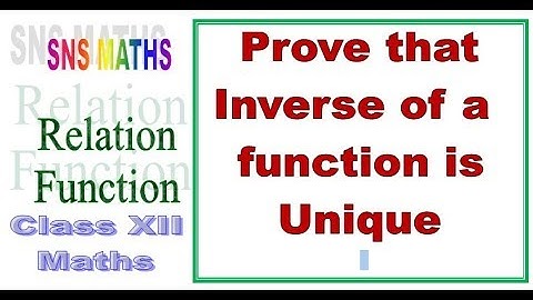 Prove That Inverse of a Function is Unique
