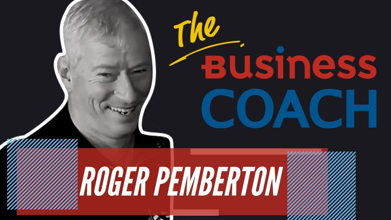 The Business Coach I Roger Pemberton