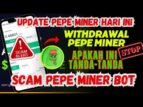 ✅Update Airdrop pepe miner Hari Ini ! withdrawal pepe miner ⛔️terindikasi scam