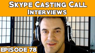 Skype Casting Call Interviews - Episode 78- HTGRTV