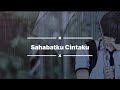 Souqy Band- Sahabatku Cintaku ( Lirik )