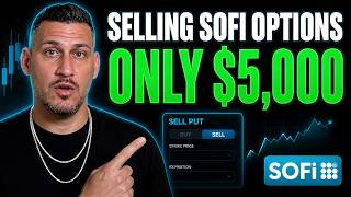 How to Sell SOFI Cash-Secured Puts With a $5,000 Account