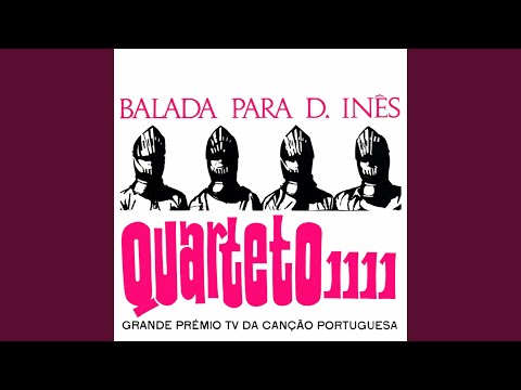 Quarteto 1111 — Balada para D. Inês