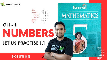 class 5 | Learnwell Mathematics 5 | Numbers (Ch- 1) | Study Coach | let us practise 1.1