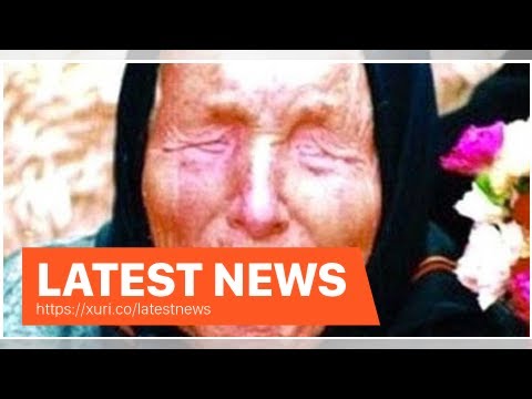 Latest News - Blind Mystic Baba Vanga Predicted 9/11 Has Two Major Predictions For The Year 2018