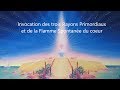 Invocation des trois Rayons Primordiaux 💙💛🧡 et de la Flamme Spontanée du coeur