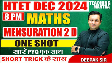 MENSURATION 2D | MATHS | HTET DEC. 2024 | BY DEEPAK SIR #teachingmantra #htet2024