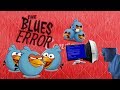 The Blues Error