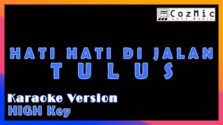 Download Lagu HATI HATI DI JALAN TULUS KARAOKE | MALE KEY / HIGHER KEY | COZY MUSIC MP3