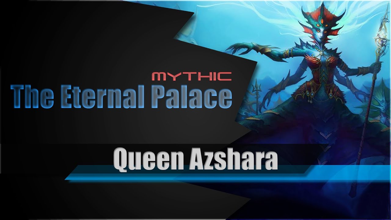 Mythic Queen Azshara | The Eternal Palace Raid | Tank PoV