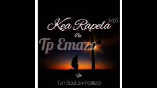 Ke a Rapela mp3  By Tp Emazo ft #Tzn SouLs x Fostizo