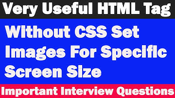 HTML Picture Tag | Helpful for Responsive Images