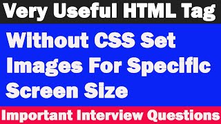 HTML Picture Tag | Helpful for Responsive Images