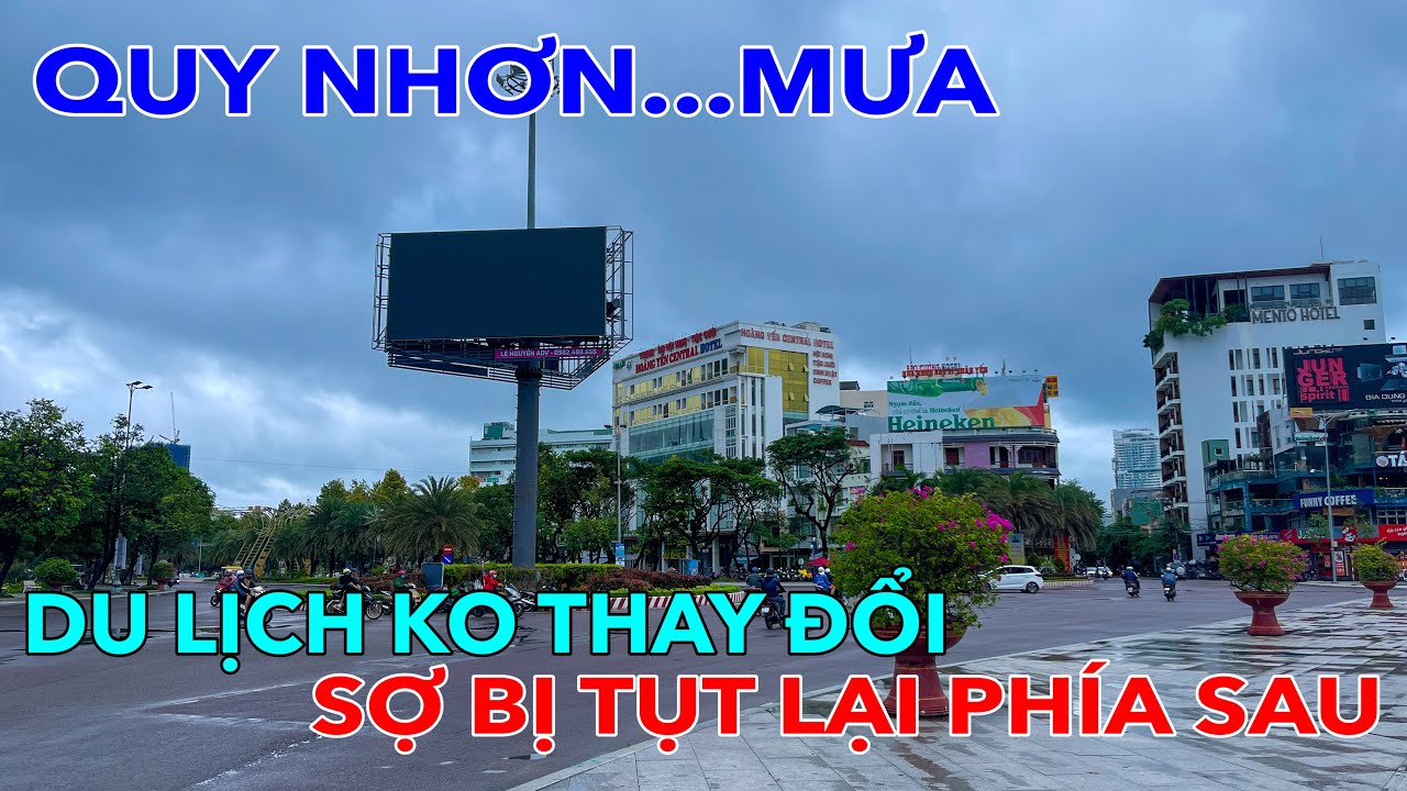 QUY NHƠN ĐANG MƯA | NHIỀU NĂM QUA KHÔNG THAY ĐỔI NHIỀU...SỢ TỤT LẠI PHÍA SAU