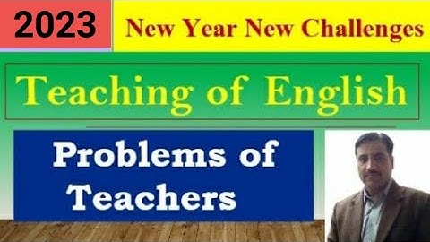 challenges & problems of English Teaching /Difficulties in Language Teaching/How to improve teaching