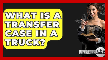 What Is A Transfer Case In A Truck? - Car Performance Pros