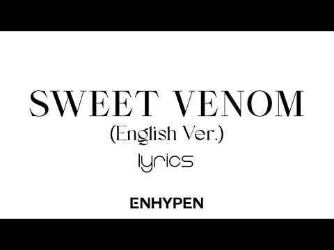 Enhypen Sweet Venom English Ver Lyrics