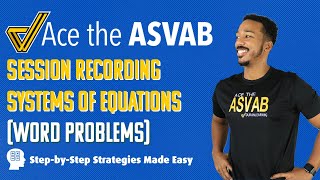 Celebrity ASVAB Arithmetic Reasoning - Systems of Equations Word Problems (Session Recording) Profile