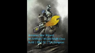 Artificer Wizard: A Multi-Class Build | D&D 5E | The Dungeon