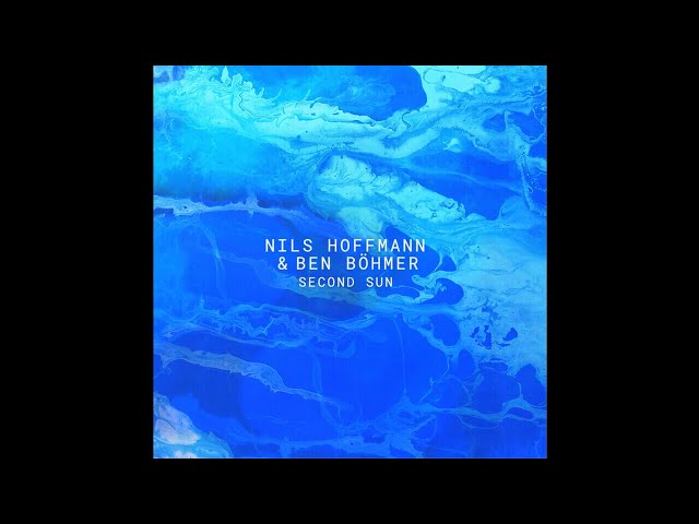 Ben Böhmer & Nils Hoffmann - Second Sun