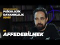 Affedebilmek - Psikolog Gökhan Çınar’la Psikolojik Dayanıklılık Serisi Mp3 Song