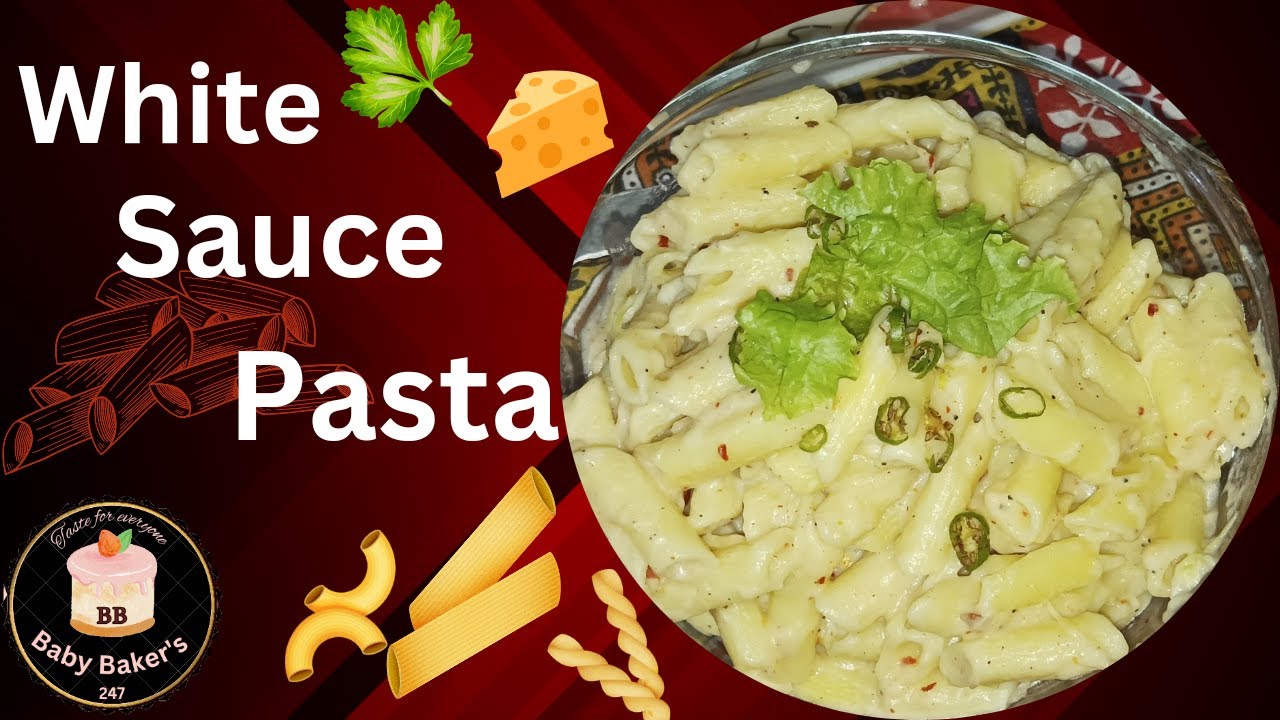 White sauce pasta recipe cheesy pasta in white sauce cheesy pasta recipe babybakers247 
