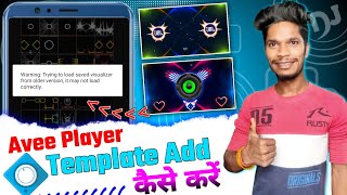 Avee Player Dj Template Add Kaise Kare | Avee Player Me Template Load Kaise Kare