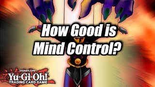 Yu-Gi-Oh! How Good is Mind Control?