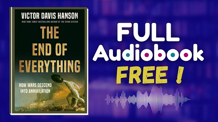 The End of Everything (Full Audiobook Free) | by Victor Davis Hanson
